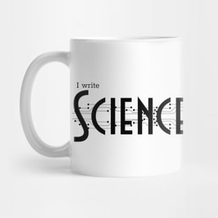 I write science Fiction Mug